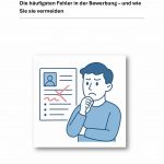 Die häufigsten Fehler in der Bewerbung – und wie Sie sie vermeiden
