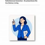 Selbstbewusst bewerben – So präsentieren Sie Ihre Stärken richtig